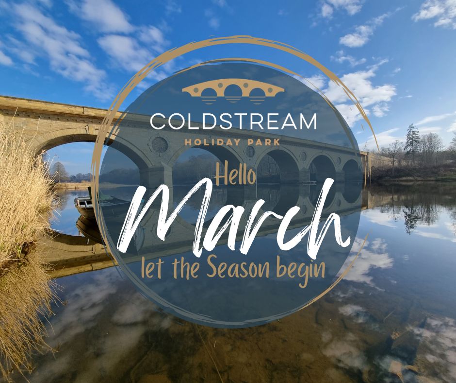 Coldstream holiday park news - New Season Begins! March 2024 – Feb 2025