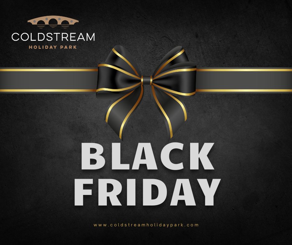 Coldstream holiday park news - Black Friday Deals – Holiday Home Sales
